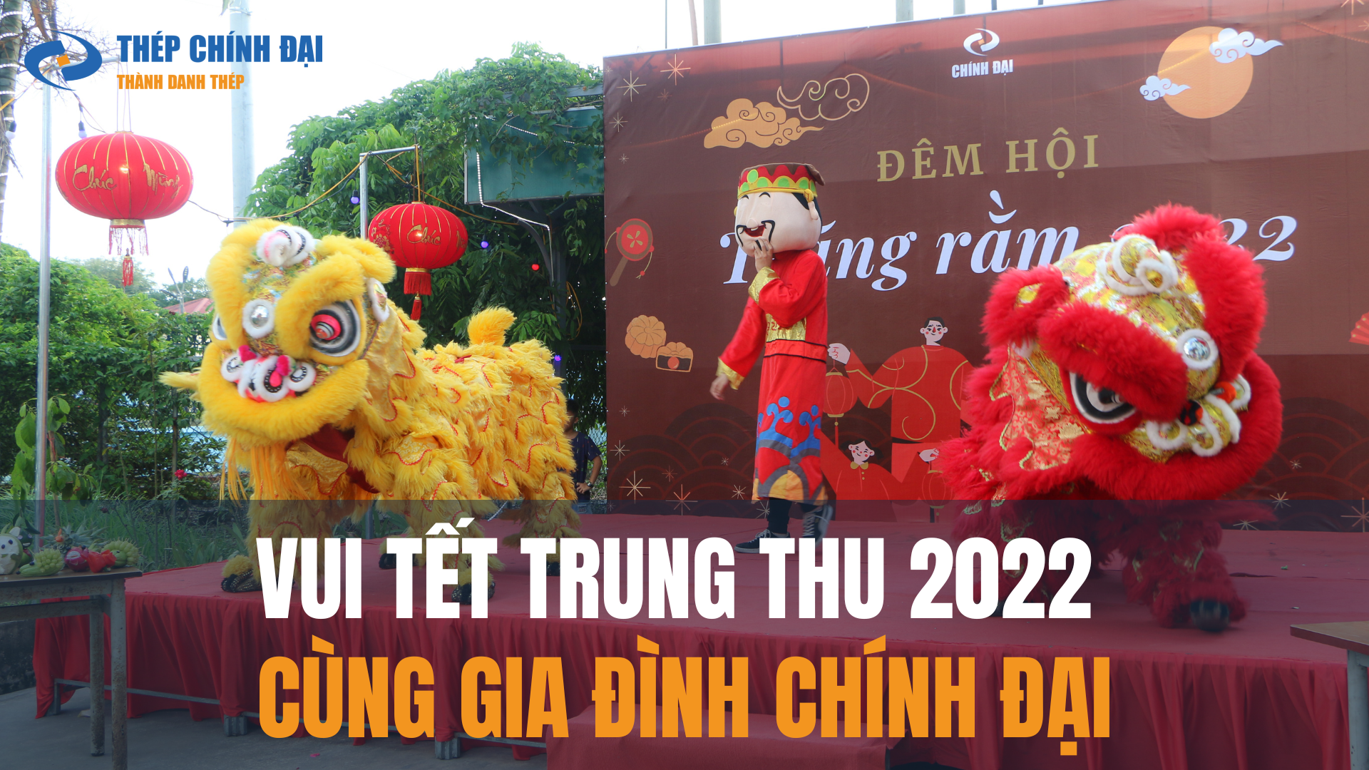 Vui Tết Trung thu 2022 cùng Gia đình Chính Đại